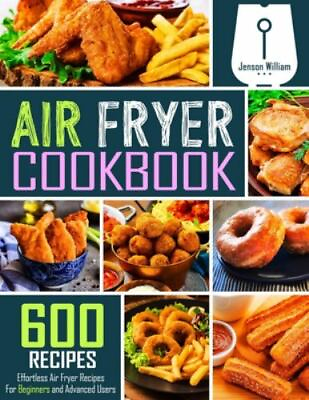 #ad Air Fryer Cookbook: 600 Effortless Air Fryer Recipes for Beginners and... $6.05