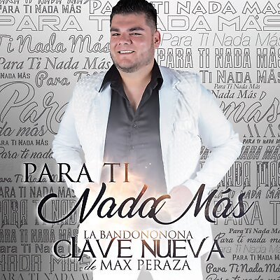 #ad Bandononona Clave Nueva De Max Para Ti Nada Mas CD $16.10