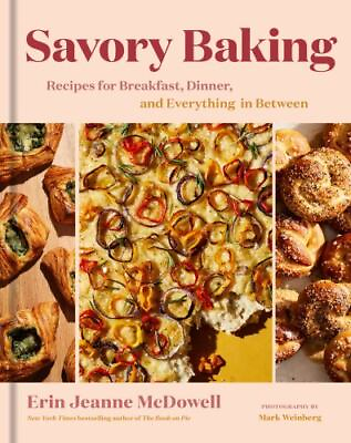 #ad Savory Baking: Recipes for Breakfast Dinner and Everything in Between by in $15.80