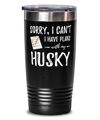 #ad Husky Dog Plans 20oz Stainless Tumbler Mug Funny Dog Mom or Dog Dad Gift Idea $29.95