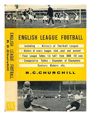 #ad CHURCHILL REGINALD CHARLES English League Football 1961 First Edition Hardcover AU $177.43
