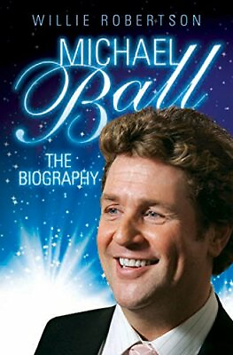 #ad Michael Ball The Biography by Robertson Book The Fast Free Shipping $7.72
