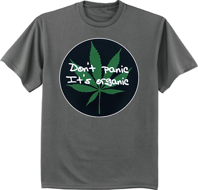 #ad Don#x27;t Panic It#x27;s Organic Weed Pot Leaf Cannabis T shirt Mens Graphic Tee $14.95