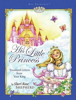#ad His Little Princess: Treasured Letters from Your King His Princess GOOD $4.08