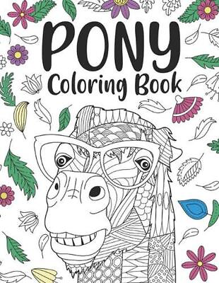 #ad Pony Coloring Book: A Cute Adult Coloring Books for Pony Owner Best Gift for Po $16.16