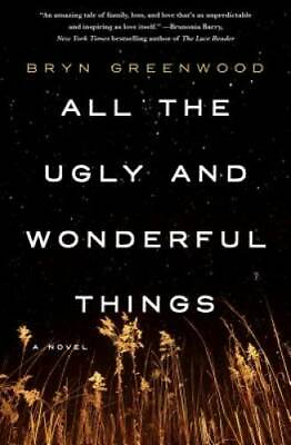 #ad All the Ugly and Wonderful Things: A Novel Hardcover By Greenwood Bryn GOOD $4.52