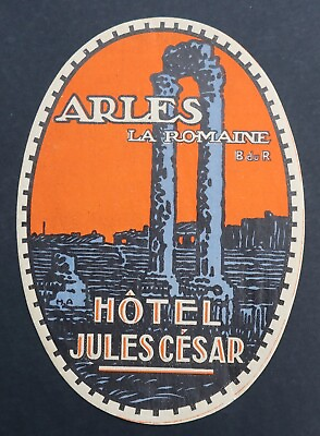 #ad Ancienne étiquette HOTEL JULES CESAR ARLES bagage valise luggage label 3 EUR 14.50