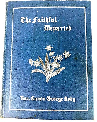 #ad The Present State of The Faithful Departed by Rev George Body 1897 Antique Book $6.99