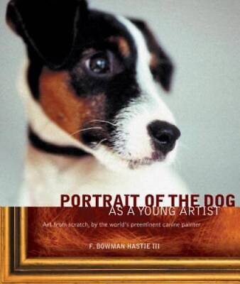 #ad Portrait of the Dog as a Young Artist: Art from scratch by the world#x27;s p GOOD $13.12