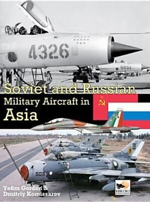 #ad Dmitriy Komissarov Soviet and Russian Military Aircraft in Asia Ne J245z GBP 35.94