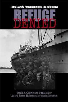 #ad Refuge Denied: The St. Louis Passengers Hardcover by Ogilvie Sarah A.; Good $11.28