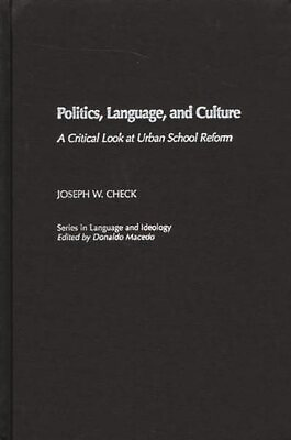 #ad Politics Language and Culture : A Critical Look at Urban School Reform Har... $109.91