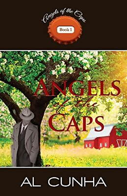 #ad ANGELS OF THE CAPS: BOOK 1 IN THE SERIES ANGELS OF THE By Al Cunha *BRAND NEW* $33.95
