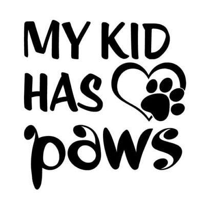 #ad Dog Puppy Decal My Kid Has Paws Decal FREE Buy 1 Get 1 $6.00
