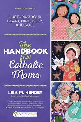 #ad The Handbook for Catholic Moms: Nurturing Your Heart Mind Body and Soul ... $4.25