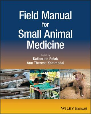 #ad Field Manual for Small Animal Medicine by Ann Therese Kommedal 2018 Trade... $99.99