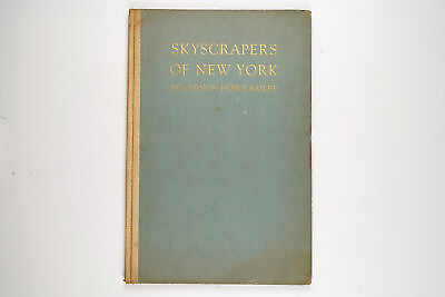 #ad Skyscrapers of New York by Vernon Howe Bailey with an Introduction by Cass Gilb $475.00
