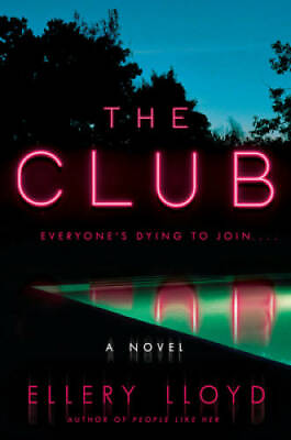 #ad The Club: A Novel Hardcover By Lloyd Ellery GOOD $4.74