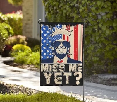 #ad Patriotic Ultra MAGA Miss Me Yet Garden Flag Trump 2024 Double Sided 12.5x18” $12.99