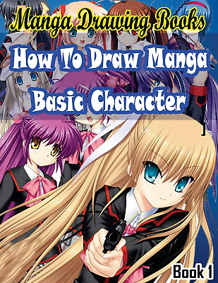 #ad Manga Drawing Books How to Draw Manga Characters Book 1: Learn Japanese Manga Ey $11.24