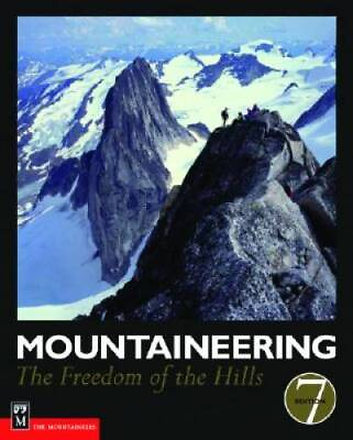 #ad Mountaineering: The Freedom of the Hills Paperback By The Mountaineers GOOD $4.48