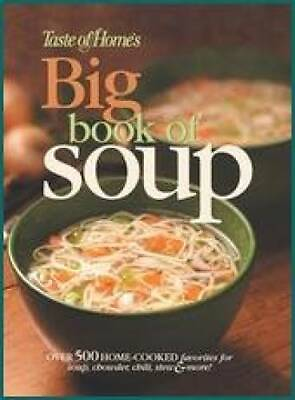 #ad Taste of Home#x27;s Big Book of Soup Hardcover By Editor Beth Wittlinger GOOD $4.59