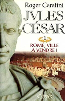 #ad Jules Cesar: Roman French Edition Roger Caratini $6.03