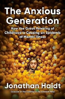 #ad The Anxious Generation : How the Great Rewiring of Childhood Is Causing an... $20.99