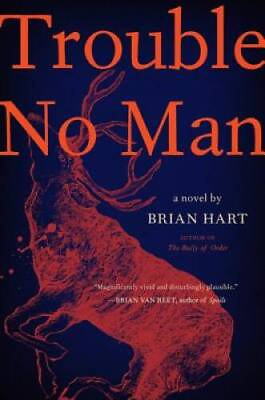 #ad Trouble No Man: A Novel Paperback By Hart Brian GOOD $4.08