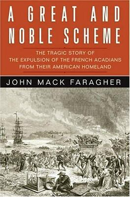 A Great and Noble Scheme: The Tragic Story of the Expulsion of the French... $4.83
