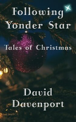 #ad FOLLOWING YONDER STAR: TALES OF CHRISTMAS By David Davenport **BRAND NEW** $20.49