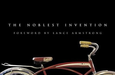 #ad The Noblest Invention: An Illustrated History of the Bicycle $5.94