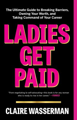 #ad Ladies Get Paid : The Ultimate Guide to Breaking Barriers Owning $5.76