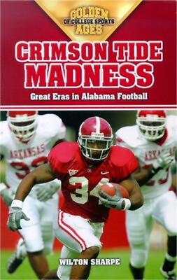 #ad Crimson Tide Madness: Great Eras in Alabama Football Paperback or Softback $14.24