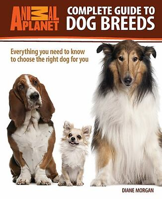 #ad Complete Guide to Dog Breeds: Everything You Need to Know to Choose the Right D $9.99