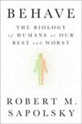 #ad Behave: The Biology of Humans at Our Best and Worst $15.03