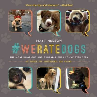 #ad #WeRateDogs: The Most Hilarious and Adorable Pups You#x27;ve Ever Seen GOOD $3.73