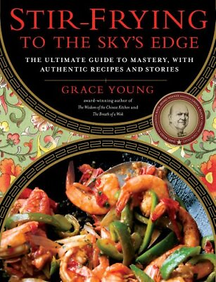 #ad STIR FRYING TO THE SKY#x27;S EDGE: THE ULTIMATE GUIDE TO By Grace Young Hardcover $24.95