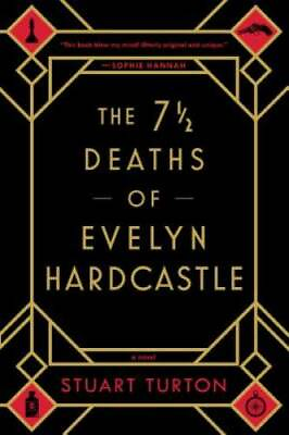 #ad The 7Â½ Deaths of Evelyn Hardcastle Paperback By Turton Stuart GOOD $5.05