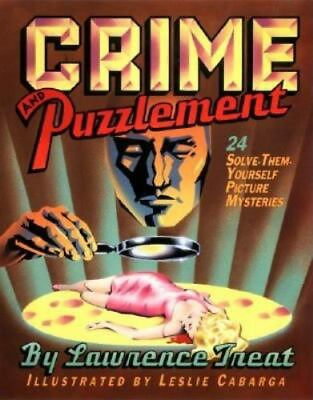 #ad Crime and Puzzlement: 24 Solve Them Yourself Mysteries by Treat Lawrence $6.39