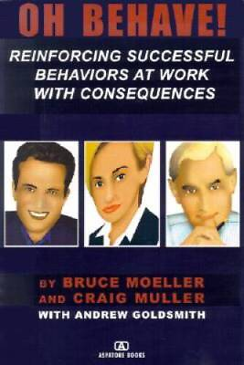 #ad Oh Behave: Reinforcing Successful Behaviors at Work and Home with Conse GOOD $15.99