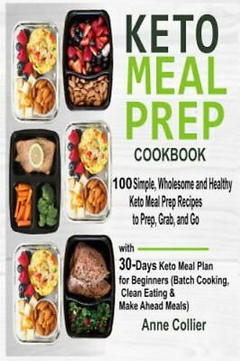#ad Keto Meal Prep Cookbook: 100 Simple Wholesome and Healthy Keto Meal Prep Rec... $16.55