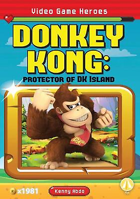 #ad Video Game Heroes: Donkey Kong: Protector of DK Island by Kenny Abdo English P $14.45