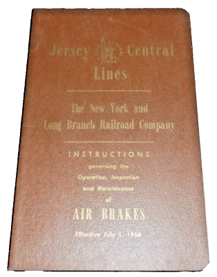 #ad JULY 1956 CNJ JERSEY CENTRAL NYamp;LB NEW YORK amp; LONG BRANCH AIR BRAKE INSTRUCTIONS $25.00