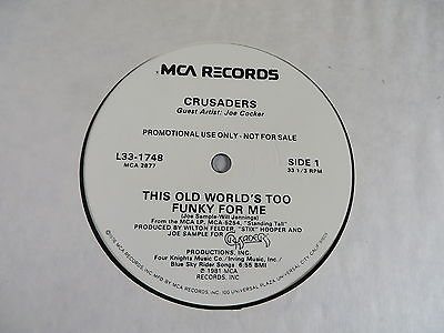 #ad 12quot; SINGLE CRUSADERS THIS WORLD#x27;S TOO FUNKY FOR ME STANDING TALL MCA PROMO NM $19.00