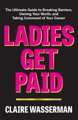 #ad Ladies Get Paid: The Ultimate Guide to Breaking Barriers Owning Your Worth... $5.62