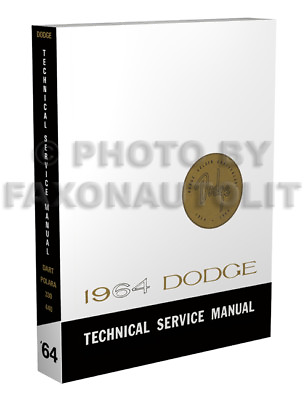 #ad 1964 Dodge Car Shop Manual for Dart GT Polara 330 440 500 Repair Service Book 64 $38.99