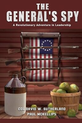 #ad The General#x27;s Spy: A Revolutionary Adventure in Leadership Col David W Suthe... $11.18