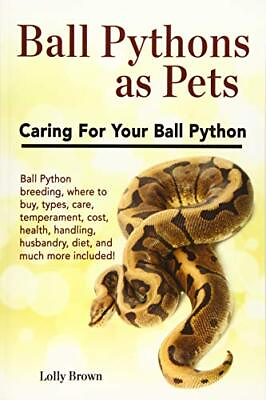 #ad Ball Pythons as Pets: Ball Python breeding where to buy types care tempe... $8.34