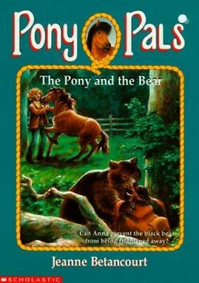 #ad The Pony and the Bear by Betancourt Jeanne $5.19